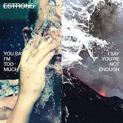 Estrons - You Say I'm Too Much,I Say You're (Vinyl)