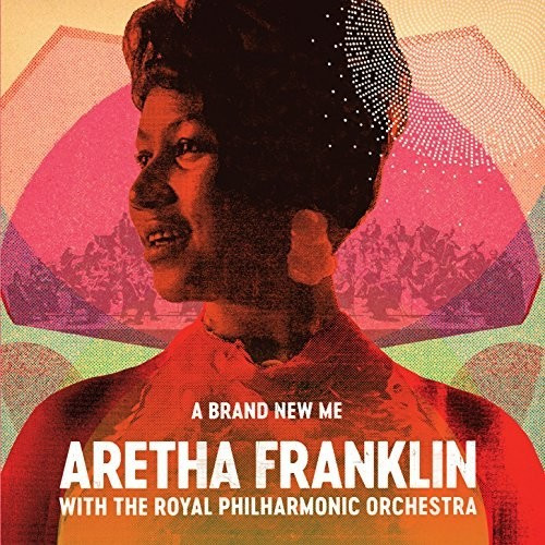 Aretha Franklin, Royal Philharmonic Orchestra - A Brand New Me: Aretha Franklin (Vinyl)