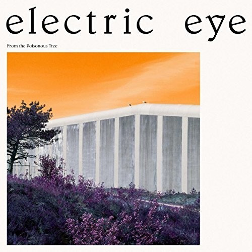Electric Eye - From The Poisonous Tree (Vinyl)