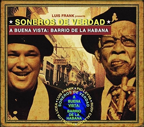 Soneros De Verdad - A Buena Vista: Barrio De La Haban (Vinyl)