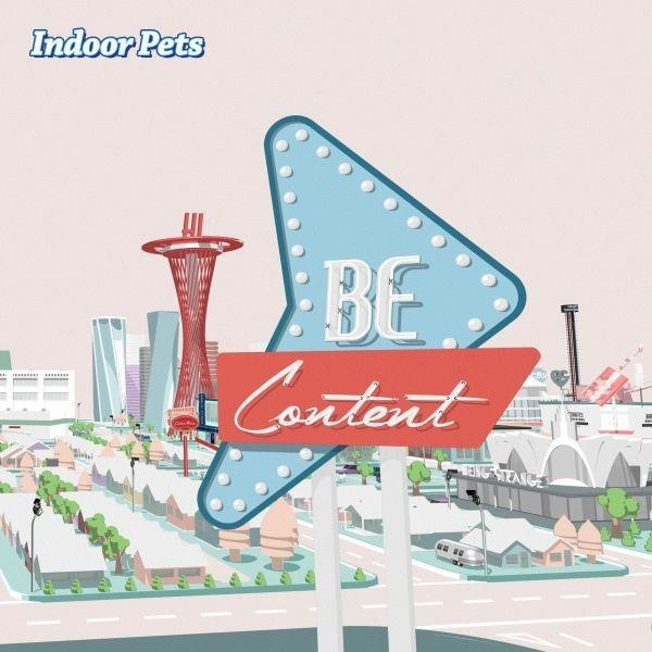 Indoor Pets - Be Content (Vinyl)