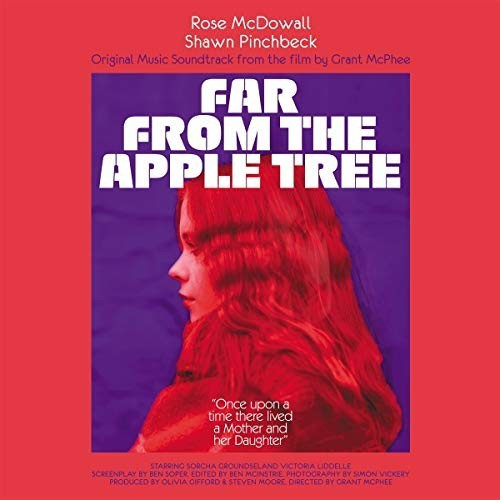 Shawn Pinchbeck, Rose McDowall - Far From The Apple Tree OST (Vinyl)