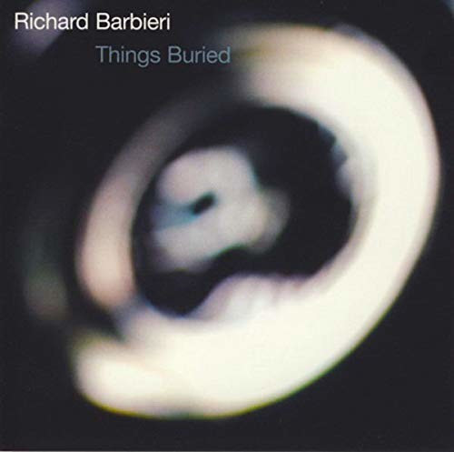 Richard Barbieri - Things Buried (Vinyl)