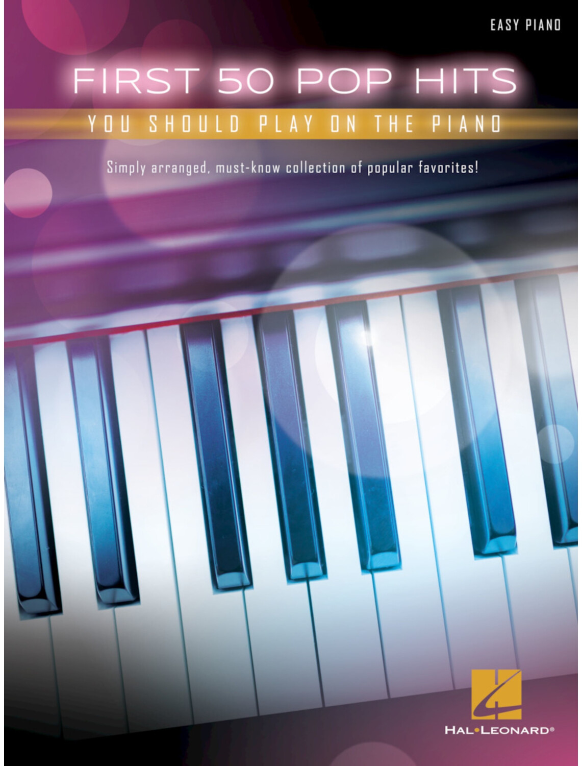 Hal Leonard First 50 Pop Hits You Should Play on the Piano