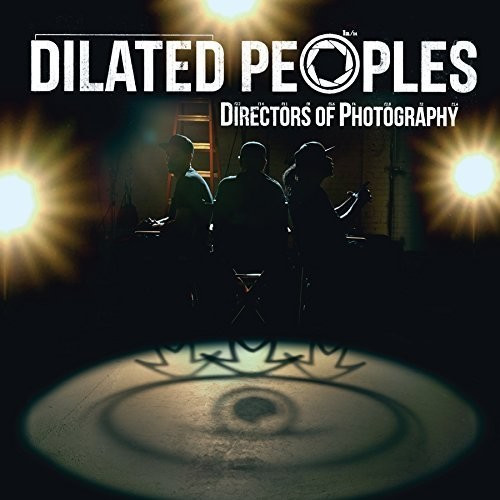 Dilated Peoples - Directors Of Photography (Vinyl)