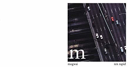 Mogwai - Ten Rapid (Collected Recordings 96-97) (Vinyl)