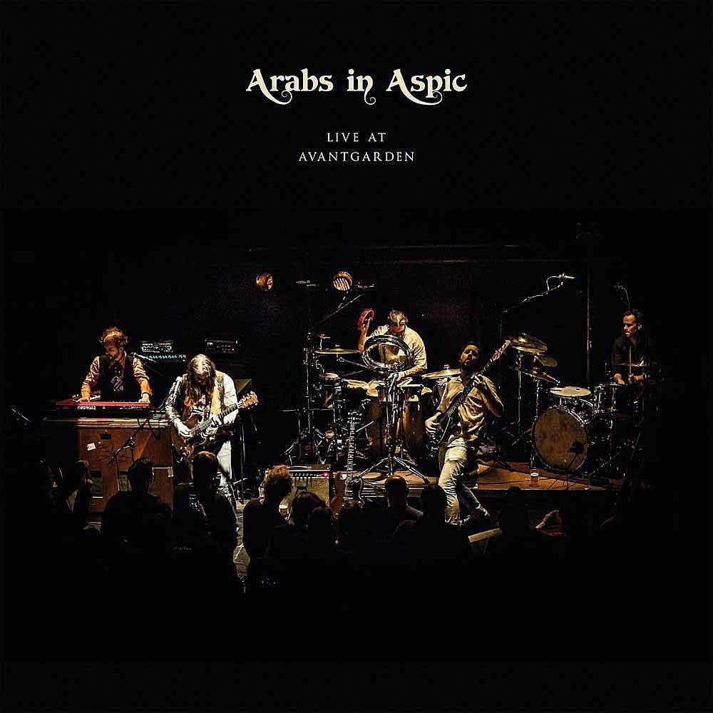 Arabs In Aspic - Live At Avantgarden (Vinyl)
