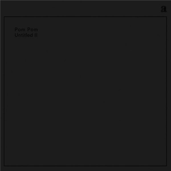 Pom Pom - Untitled II (LP+MP3) (Vinyl)
