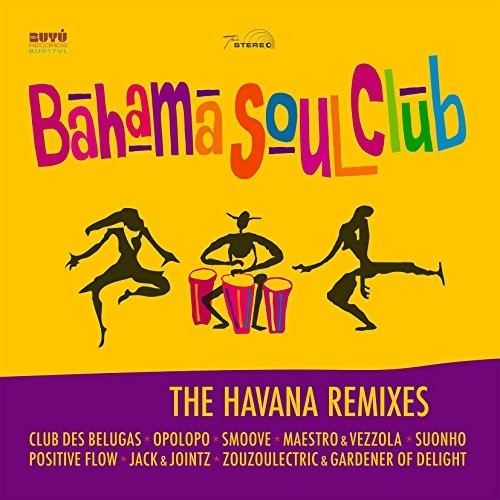 The Bahama Soul Club - The Havana Remixes (180 gr.LP (Vinyl)