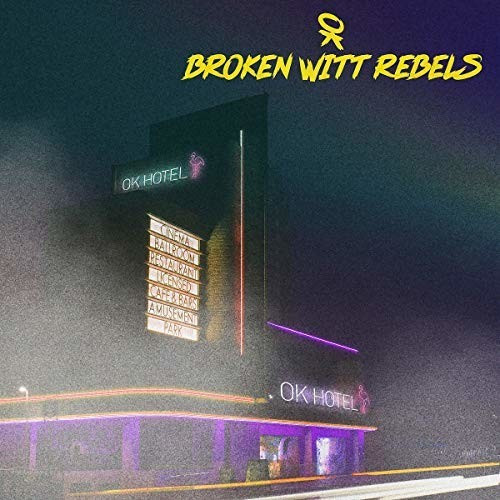 Broken Witt Rebels - Ok Hotel (Vinyl)