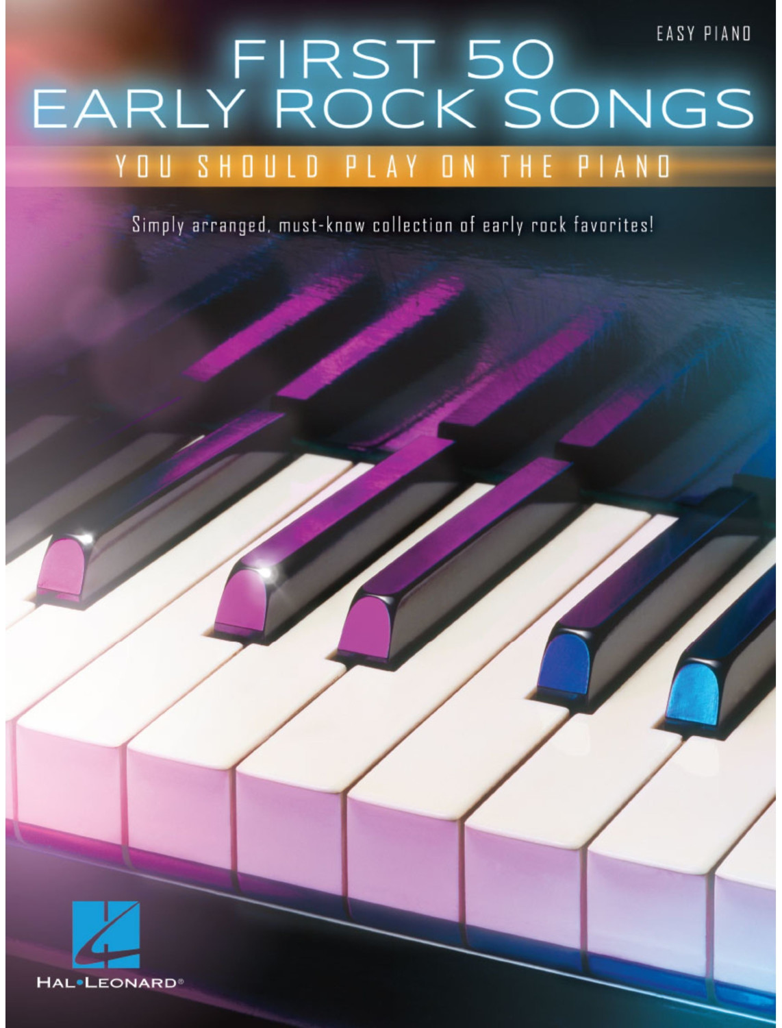 Hal Leonard First 50 Early Rock Songs You Should Play on the Piano