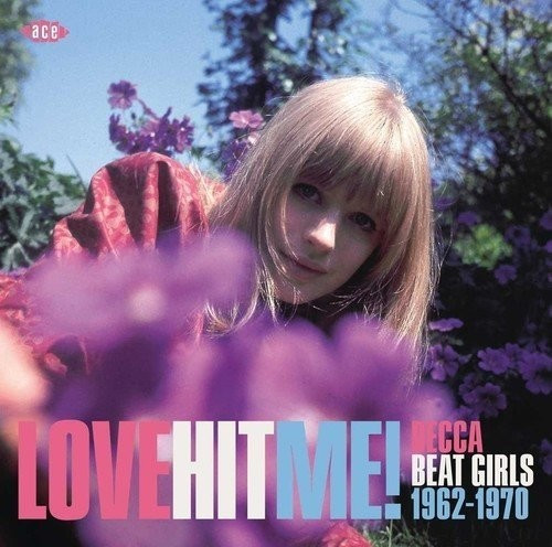 VARIOUS - Love Hit Me! Decca Beat Girls 1963-1970 180 Gr.Ye (Vinyl)