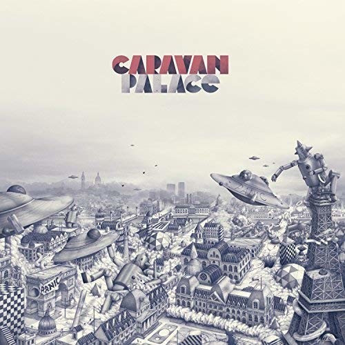 Caravan Palace - Panic (White Heavyweight 2LP) (Vinyl)