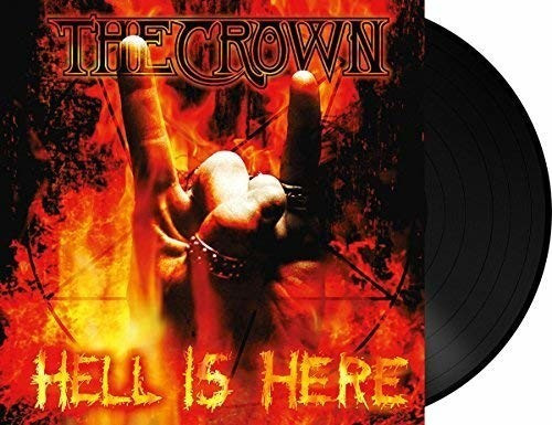 The Crown - Hell Is Here (Vinyl)