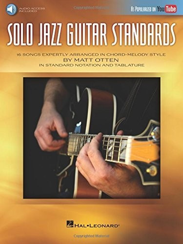 Hal Leonard Solo Jazz Guitar Standards 16 Songs Expertly Arranged in Chord-Melody Style