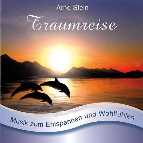 Stein Arnd - Traumreise - Sanfte Musik zum Entspannen und Wohlfühlen (CD)