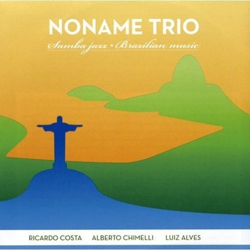 Trio Noname - Samba Jazz - Brazilian Music (CD)