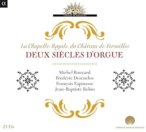 2 Jahrhunderte Orgelmusik In Der Schloßkapelle Von Versaille (CD)