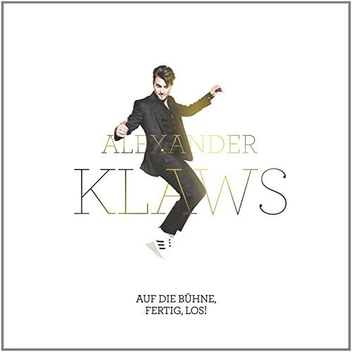 Alexander Klaws - Auf Die Bühne, Fertig, Los! (CD)