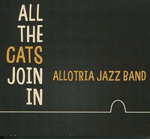 Allotria Jazz Band - All The Cats Join In (CD)