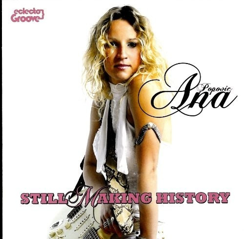 Ana Popovic - Still Making History (CD)