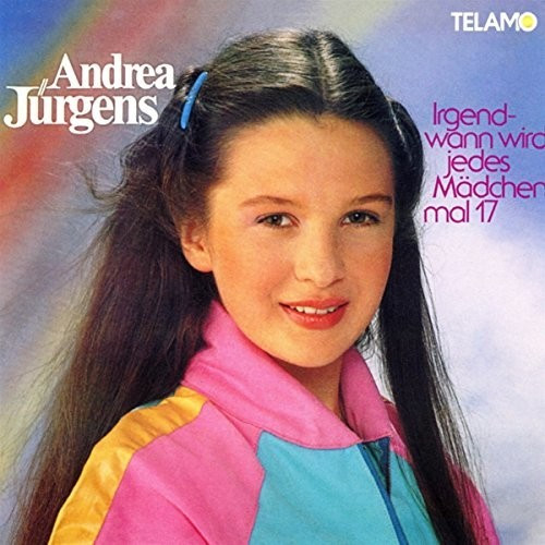 Andrea Jürgens - Irgendwann Wird Jedes Mädchen Mal 17 (CD)
