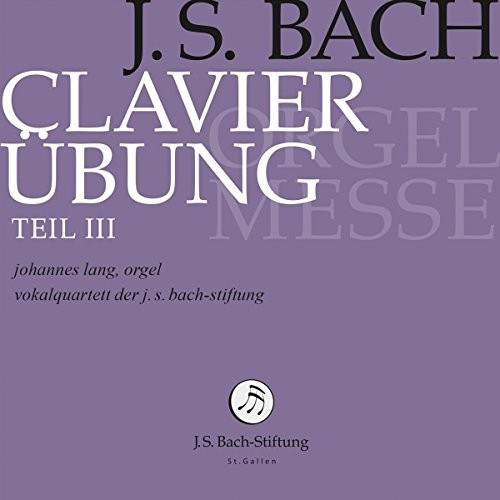 Andres, Lia / Frey, Antonia / Hohn, Raphael / A - Clavierübung Teil III - Orgelmesse (CD)