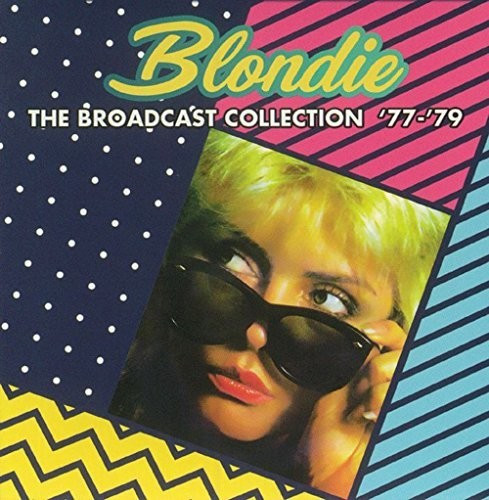 Blondie - Broadcast Collection '77 - '79 (CD)