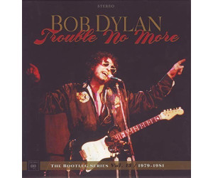 Bob Dylan - Trouble No More: The Bootleg Series Vol. 13/1979 (CD + DVD) au  meilleur prix sur idealo.fr