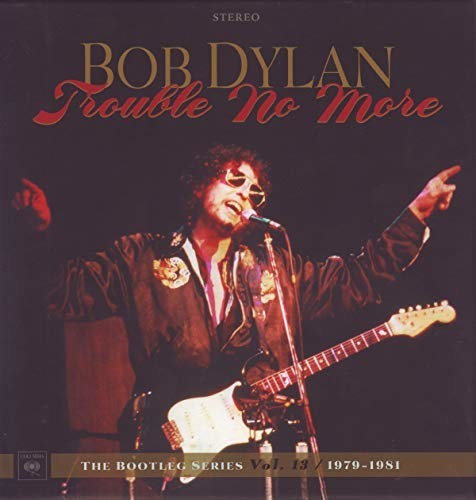 Bob Dylan - Trouble No More: The Bootleg Series Vol. 13/1979 (CD + DVD)
