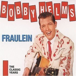 Bobby Helms - Fraulein/The Classic Years (CD)