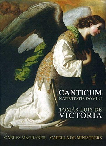 Capella De Ministrers, C. Magraner - Canticum Nativitatis Domini (CD)