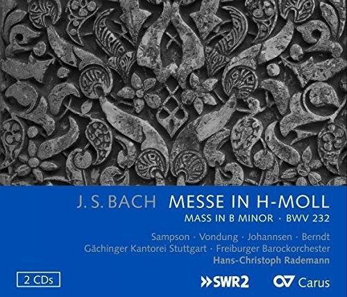 Carolyn Sampson, Daniel Johannsen, Tobias Berndt, Anke Vondung, Freiburger Barockorchester, Gächinger Kantorei Stuttgart - H-Moll Messe Bwv 232 (CD)