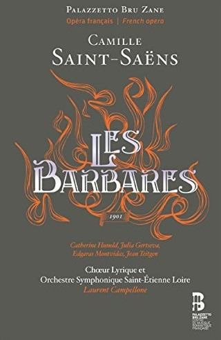 Catherine Hunold, Julia Gertseva, Edgaras Montvidas, Choeur Lyrique Et Orchestre Symphonique Sainte - Étienne Loire - Les Barbares (CD)