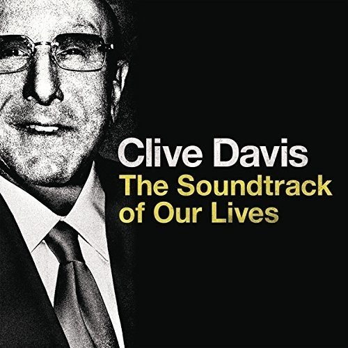 Clive Davis: The Soundtrack Of Our Lives (CD)