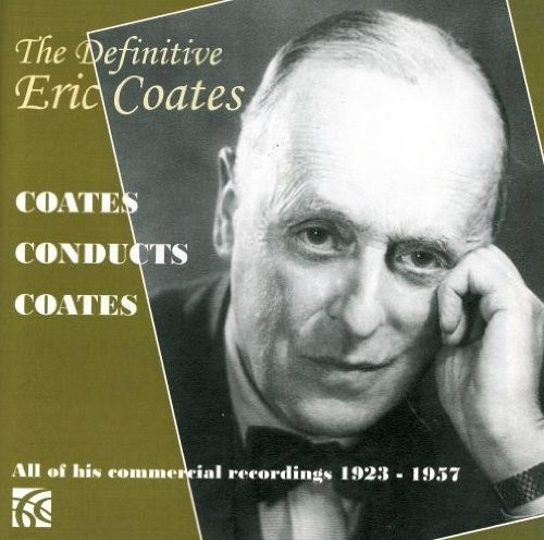 Coates Eric - The Definitive - The Definitive Eric Coates - All (CD)