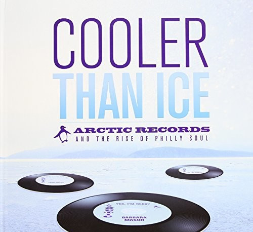 Cooler Than Ice - Arctic Records And The Rise Of Philly Soul (CD)