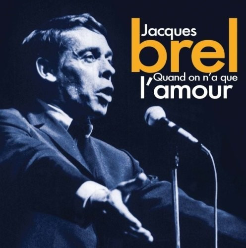 Jacques Brel - Quand on N'a Que l'Amour (CD)