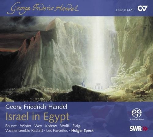 Jan Kobow, Terry Wey, Cornelia Winter, Vocalensemble Rastatt, Markus Flaig, Les Favorites - Georg Friedrich Händel: Israel in Egypt