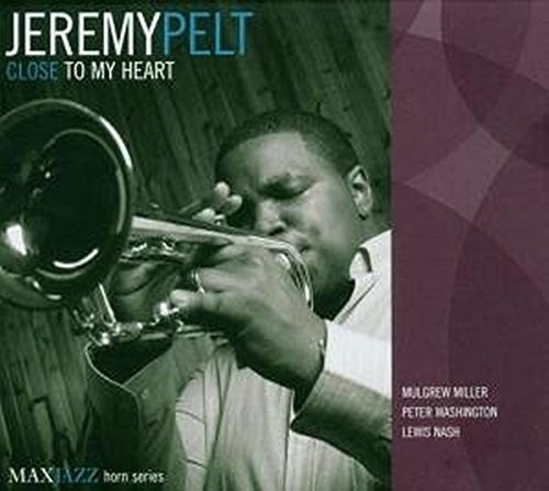Jeremy Pelt - Close To My Heart (CD)