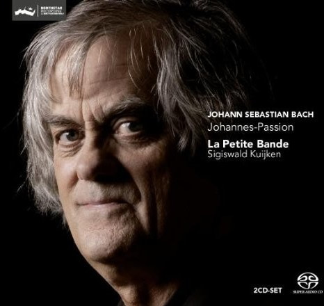Johann Sebastian Bach, La Petite Bande, Sigiswald Kuijken - Johannes-Passion (SACD Hybrid)