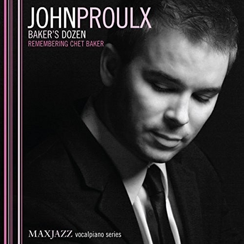 John Proulx - Baker's Dozen (Remembering Chet Baker) (CD)