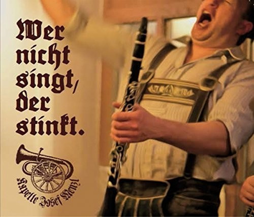 Josef Kapelle Menzl - Wer Nicht Singt, Der Stinkt. (CD)