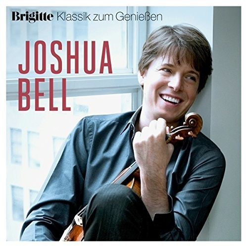 Joshua Bell, Brigitte Klassik zum Genießen: Joshua Bell (CD)