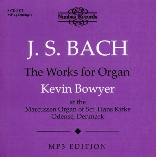 Kevin Bowyer - The Works for Organ (CD)