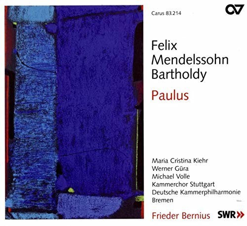 Kiehr/Güra/Bernius/Kammerchor Stuttgart/Dt.Kammer - Paulus-Kirchenwerke Vol. 11 (CD)