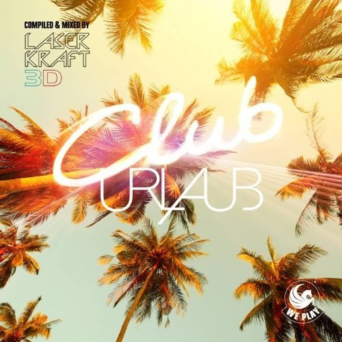 Laserkraft 3D - Laserkraft 3d Present Cluburlaub (CD)