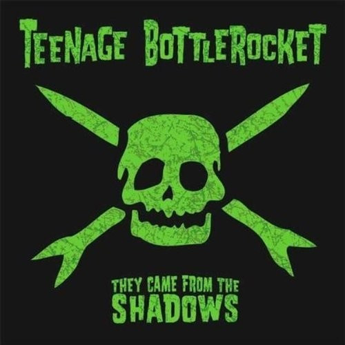 Teenage Bottlerocket - They Came From The Shadows (CD)