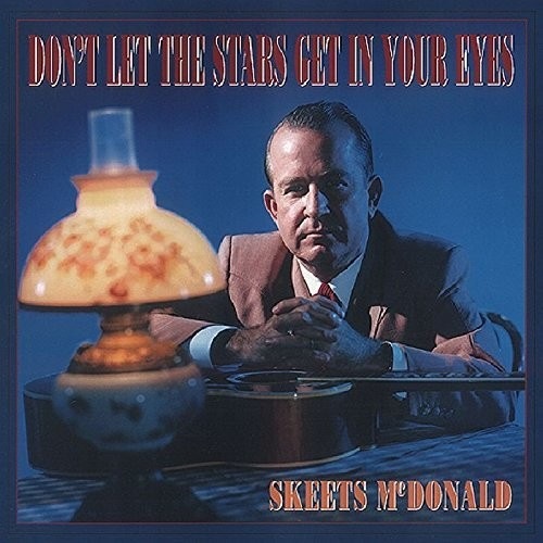 Skeets Mcdonald - Don't Let The Stars Get In your eyes (CD)