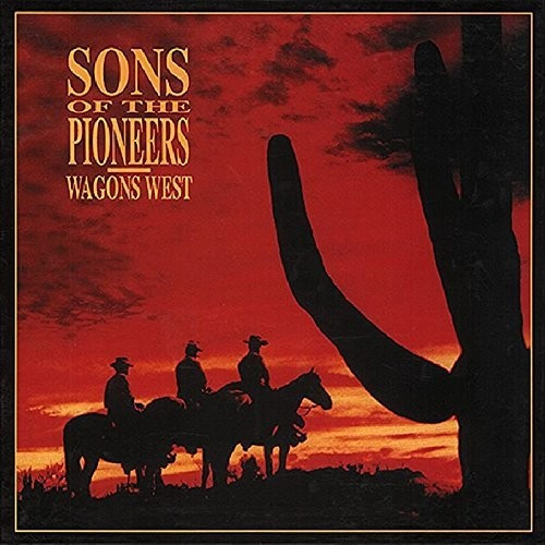 Sons Of The Pioneers - Wagons West (CD)